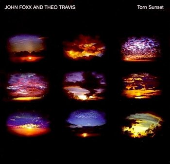 John Foxx And Theo Travis &#8206; Torn Sunset (2011)