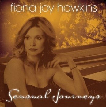 Fiona Joy Hawkins - Sensual Journeys (2012)
