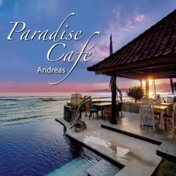 Andreas - Paradise Cafe (2012)