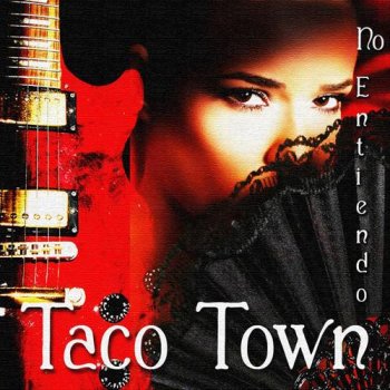 Taco Town - No Entiendo (2012)