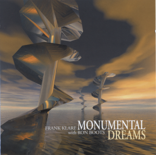 Frank Klare & Ron Boots - Monumental Dreams (2004)