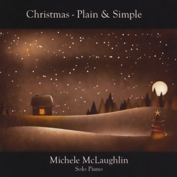 Michele McLaughlin - Christmas. Plain & Simple (2006-2012)