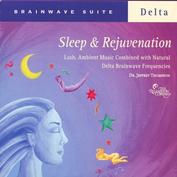 Dr. Jeffrey Thompson - Brainwave Suite: Sleep & Rejuvenation (2007)