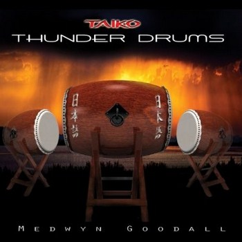 Medwyn Goodall - Taiko. Thunder Drums (2012)