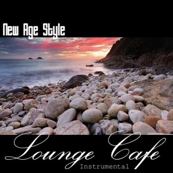 New Age Style - Lounge Cafe. Instrumental (2013)