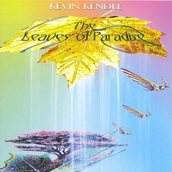 Kevin Kendle - The Leaves of Paradise (2012)