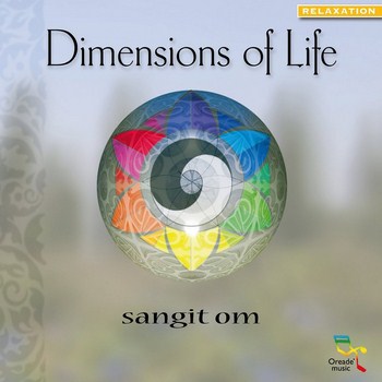 Sangit Om - Dimensions of Life (2012)