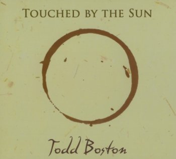 Todd Boston - Touched By the Sun (2012)