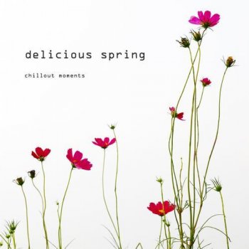 Delicious Spring: Chillout Moments (2013)