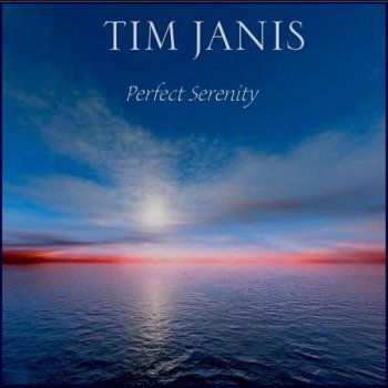 Tim Janis - Perfect Serenity (2011)