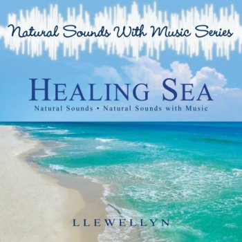 Llewellyn - Natural Sounds With Music Series: Sea (2012)