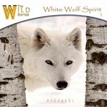 Wychazel - White Wolf Spirit (2013)
