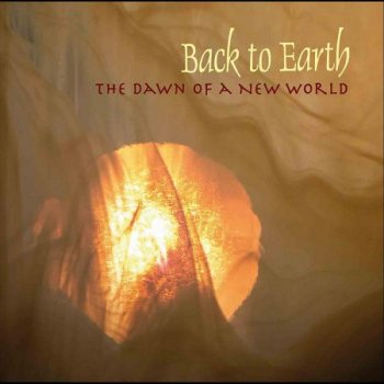 Back to Earth - The Dawn of a New World (2011)