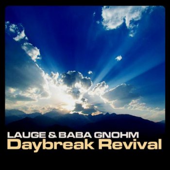 Lauge & Baba Gnohm - Daybreak Revival EP (2013)