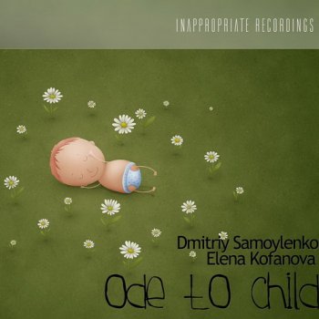Dmitriy Samoylenko & Elena Kofanova - Ode to Child. EP (2012)
