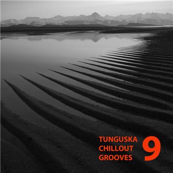 Tunguska Chillout Grooves Vol.9 (2013)