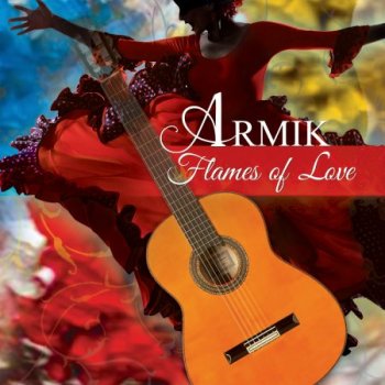 Armik - Flames of Love (2013)
