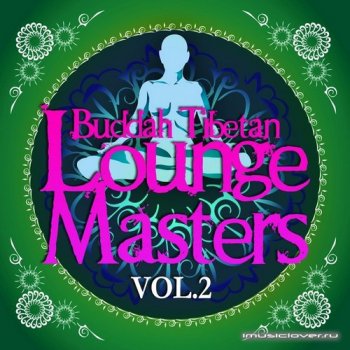 Buddah Tibetan Lounge Masters Vol.2  (2013)