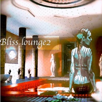 Bliss - Bliss Lounge 2 (2013)