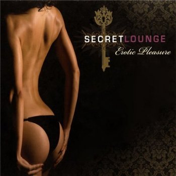 Secret Lounge - Erotic Pleasure (2009)