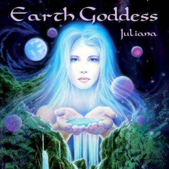 Juliana - Earth Goddess (2012)