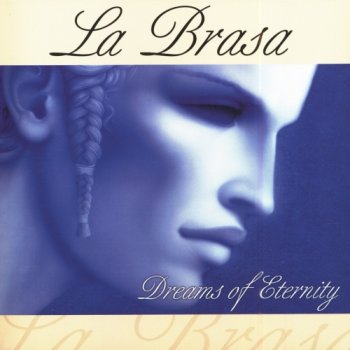 La Brasa - Dreams Of Eternity (2004)