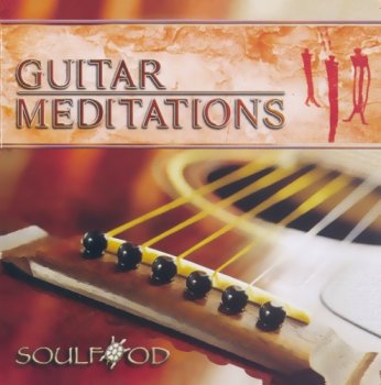 Soulfood - Guitar Meditations Series (2001-2010)