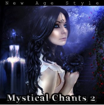 New Age Style - Mystical Chants 2 (2013)