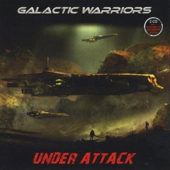 Galactic Warriors - Under Attack. 2CD (2013)