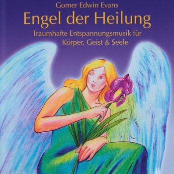 Gomer Edwin Evans - Engel Der Heilung (2006)
