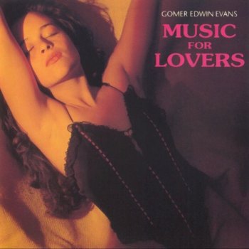 Gomer Edwin Evans - Music for Lovers 1-3 (1992-1994)