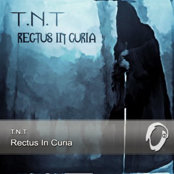 T.N.T - Rectus In Curia (2013)