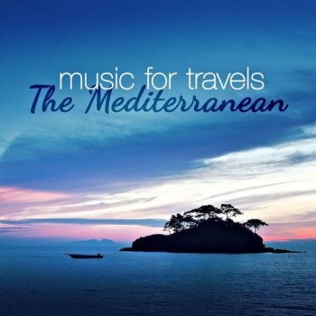 Music for Travels The Mediterranean (2013)
