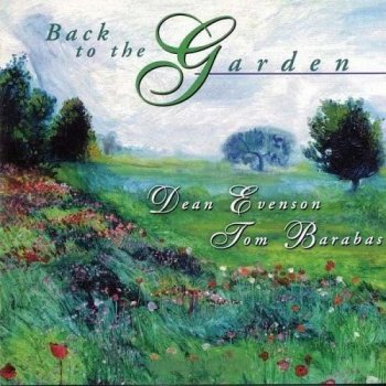 Dean Evanson & Tom Barabas - Back To The Garden (1997)