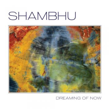 Shambhu - Dreaming of Now (2013)