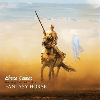 Eivissa Salinas feat. Caf&#233; Del Chillia - Fantasy Horse (2013)