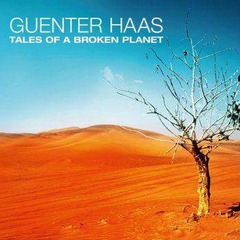 Guenter Haas - Tales of a Broken Planet (2013)