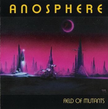 Anosphere - Field Of Mutants (2007)