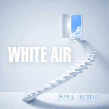 Marie Therese - White Air (2013)