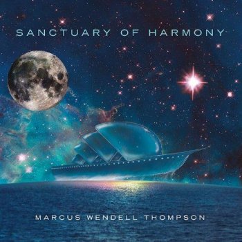 Marcus Wendell Thompson - Sanctuary of Harmony (2012)