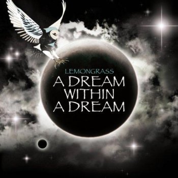 Lemongrass - A Dream Within A Dream (2013)