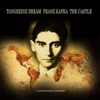 Tangerine Dream - Franz Kafka The Castle (2013)