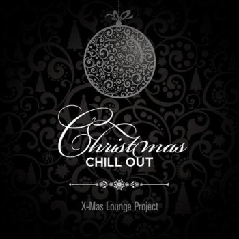Xmas Lounge Project - Christmas Chill Out (2013)