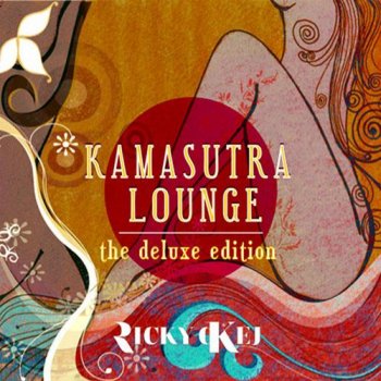 Ricky Kej - Kamasutra Lounge. The Deluxe Edition (2013)