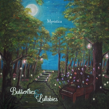 Myristica - Butterflies & Lullabies (2014)