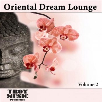 Adil Ahanu – Oriental Dream Lounge, Vol. 2 (2014)