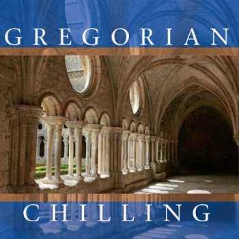 Chilling Gregorians - Gregorian Chilling (2009)