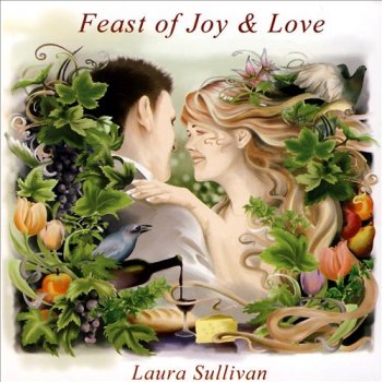 Laura Sullivan - Feast of Joy & Love (2007)
