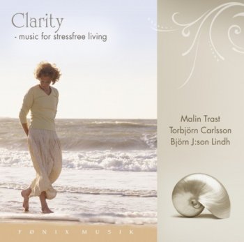 Bj&#246;rn J:son Lindh - Clarity - Music for Stressfree Living (2007)