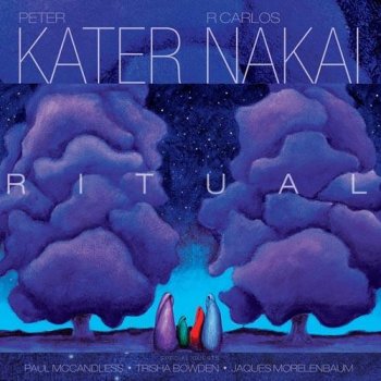 Peter Kater & R. Carlos Nakai - Ritual (2014)